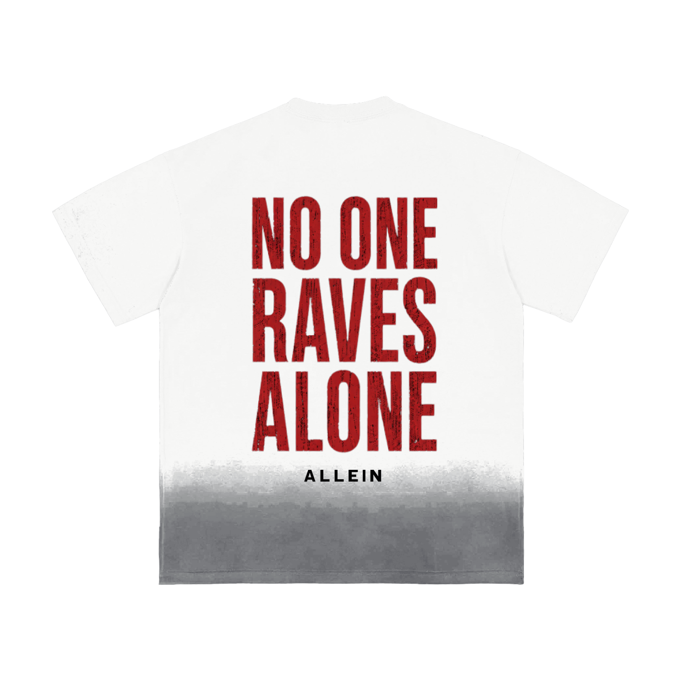ALLEIN White NO ONE RAVES ALONE